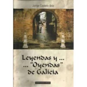Leyendas y Oyendas de Galicia