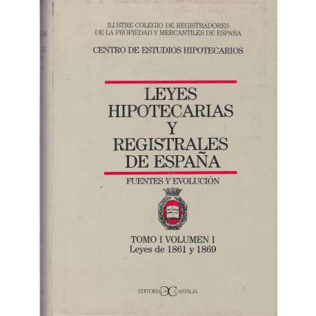 Leyes hipotecarias y registrales de España. IV tomos