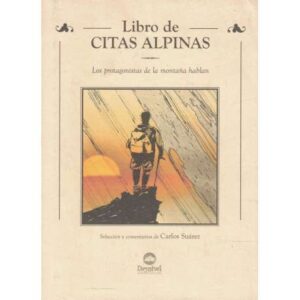 Libro de Citas Alpinas. Los protagonistas de la montaña hablan