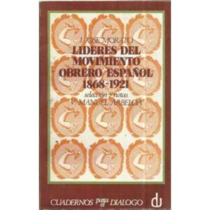 LÍDERES DEL MOVIMIENTO OBRERO ESPAÑOL (1868-1921)