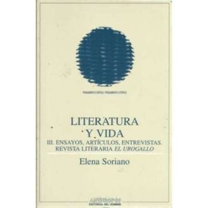 Literatura y vida. III Ensayos, artículos, entrevistas. Revista literaria El Urogallo