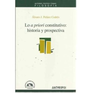 Lo a priori constitutivo: historia y prospectiva