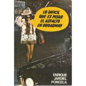 Lo dificil es pisar el asfalto en Broadway