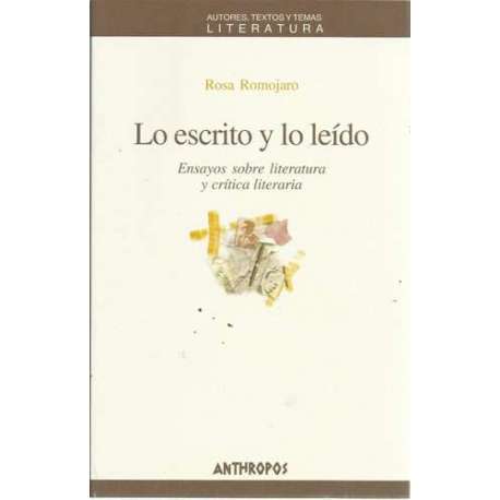 Lo escrito y lo leído. Ensayos sobre literatura y crítica literaria