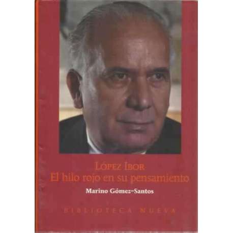 López Ibor. El hilo rojo en su pensamiento
