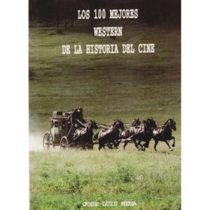 Los 100 mejores western de la historia del cine