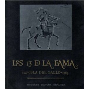 Los 13 de la fama. 1527 - Islas del gallo - 1965