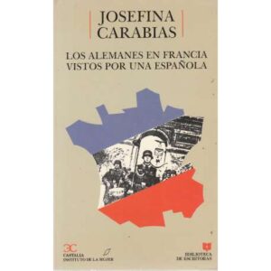 Los alemanes en Francia vistos por una española