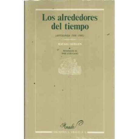 LOS ALREDEDORES DEL TIEMPO (Antología) 1956-1985