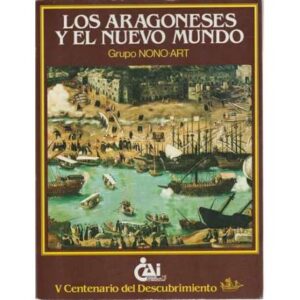 Los aragoneses y el nuevo mundo