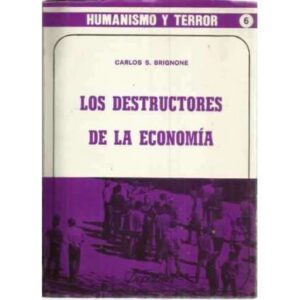 Los destructores de la economía