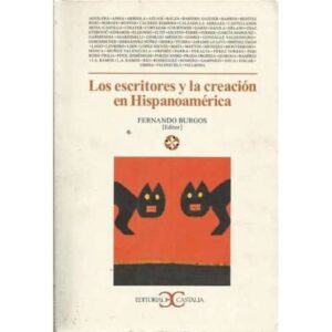 Los escritores y la creación en Hispanoamérica
