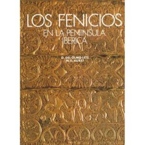 Los Fenicios en la Península Ibérica. 2 tomos