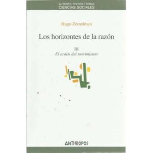 Los horizontes de la razón. III El orden del movimiento
