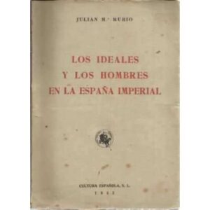 LOS IDEALES Y LOS HOMBRES EN LA ESPAÑA IMPERIAL