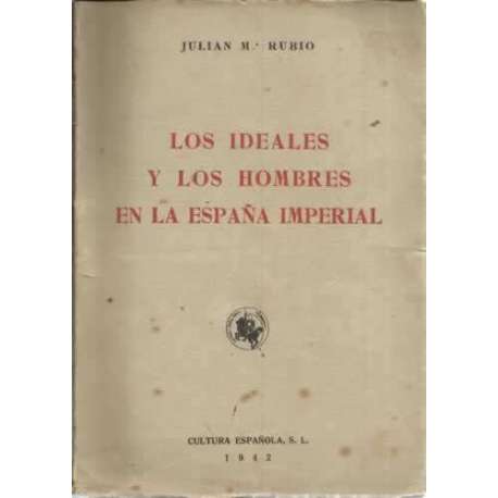 LOS IDEALES Y LOS HOMBRES EN LA ESPAÑA IMPERIAL
