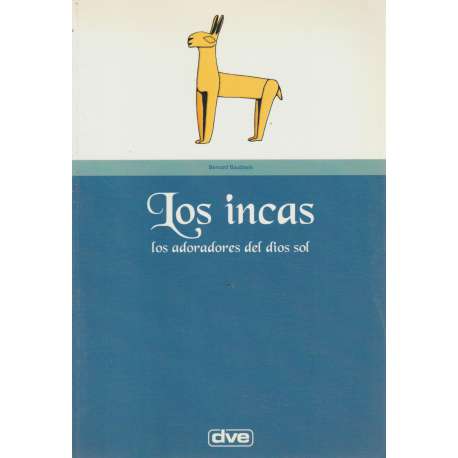 Los incas. Los adoradores del dios sol