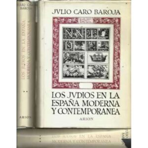 LOS JUDÍOS EN LA ESPAÑA MODERNA Y CONTEMPORÁNEA. 3 tomos