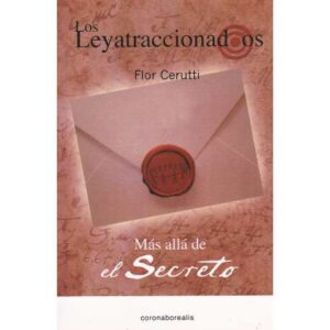 Los Leyatraccionados. Más allá de El Secreto