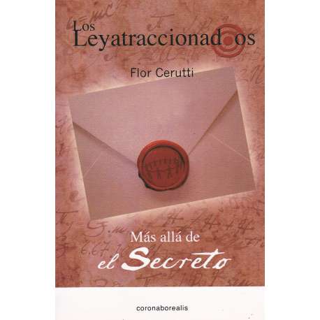Los Leyatraccionados. Más allá de El Secreto