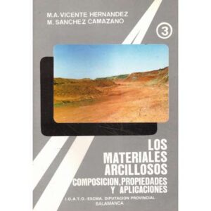 Los materiales arcillosos. Composición, propiedades y aplicaciones