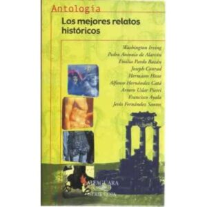 Los mejores relatos históricos. Antología