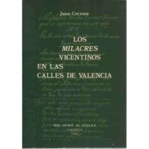 Los milacres vicentinos en las calles de Valencia