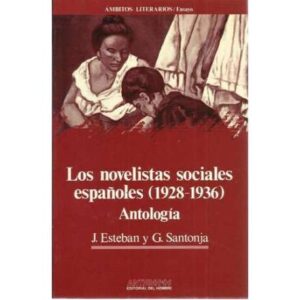 Los novelistas sociales españoles 1928-1936. Antología