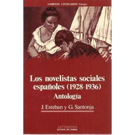 Los novelistas sociales españoles 1928-1936. Antología
