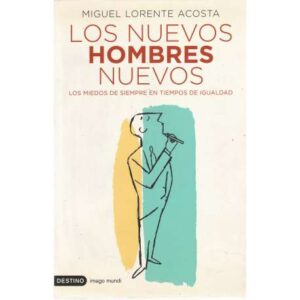 Los nuevos hombres nuevos