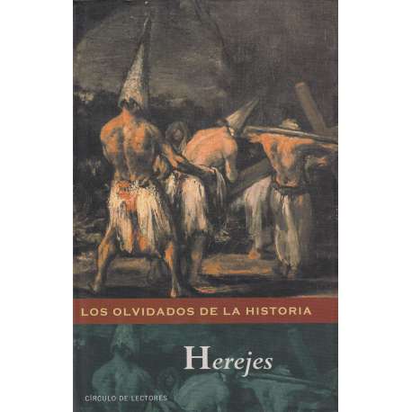 Los olvidados de la historia. Herejes
