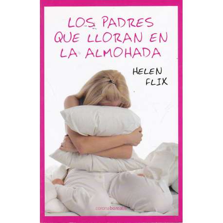Los padres que lloran en la almohada