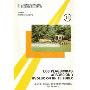 Los plaguicidas. Adsorción y evolución en el suelo