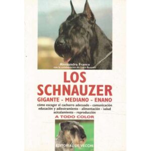 Los schnauzer. Gigante, mediano, enano