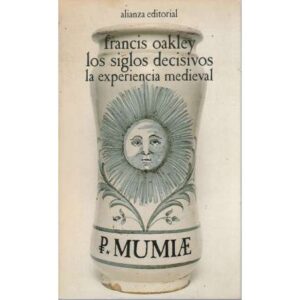 Los siglos decisivos, la experiencia medieval
