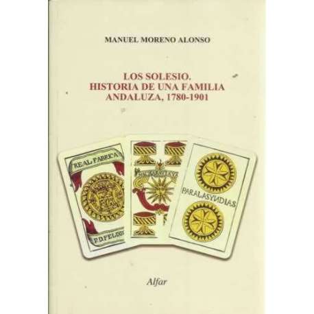 LOS SOLESIO. HISTORIA DE UNA FAMILIA ANDALUZA, 1780-1901