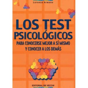 Los test psicológicos. Para conocerse mejor a sí mismo y conocer a los demás
