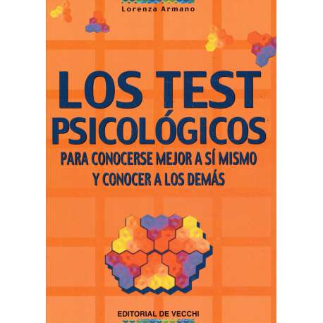 Los test psicológicos. Para conocerse mejor a sí mismo y conocer a los demás