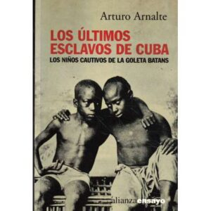 Los últimos esclavos de Cuba