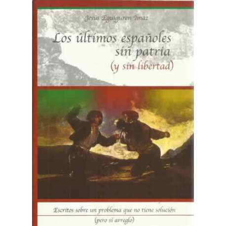 Los últimos españoles sin patría (y sin libertad)