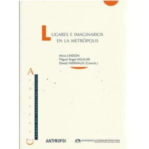 Lugares e imaginarios en la metrópolis
