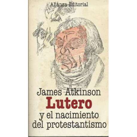 Lutero y el nacimiento del protentantismo