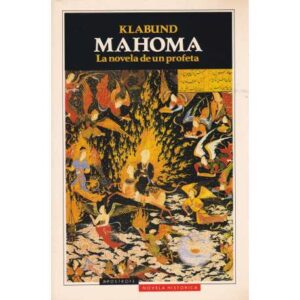 Mahoma. La novela deun profeta