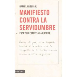 Manifiesto contra la servidumbre. Escritos frente a la guerra