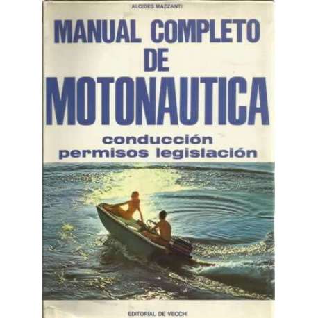 Manual completo de motonautica. Conducción, permiso, legislación
