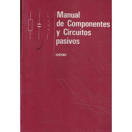 Manual de componentes y circuitos pasivos