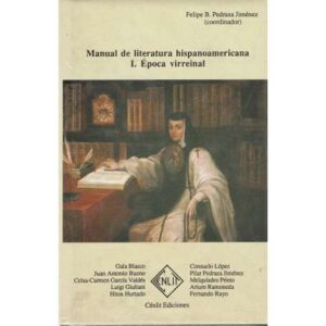 Manual de literatura hispanoamericana. I. Época virreinal