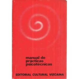 Manual de prácticas psicotécnicas. 2 tomos