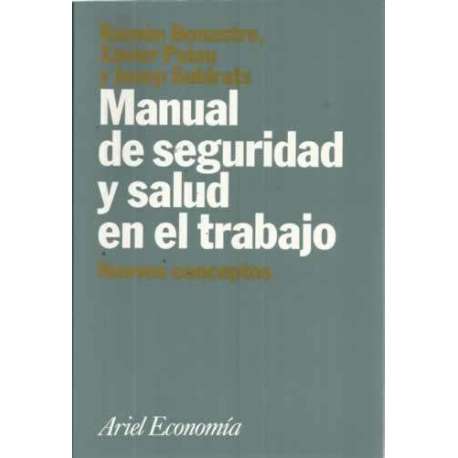 Manual de seguridad y salud en el trabajo. Nuevos conceptos