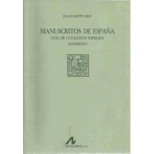 Manuscritos de España. Guía de catálogos impresos. Suplemento